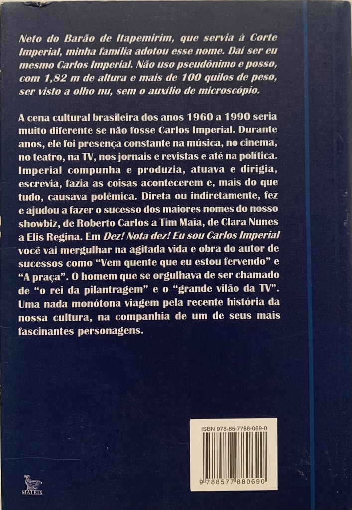 Dez, Nota Dez! Eu Sou Carlos Imperial - Denilson Monteiro (livro usado)