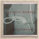 Raf F. Guimarães - # Ele Deve Morrer [Uma Canção Como Ritual]  (Vinil 7" usado)