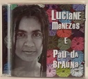 Luciane Menezes e Pau da Braúna (CD usado)