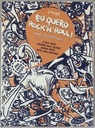 Eu quero Rock'N'Roll! - Marcelo Guapyassú (Livro usado)