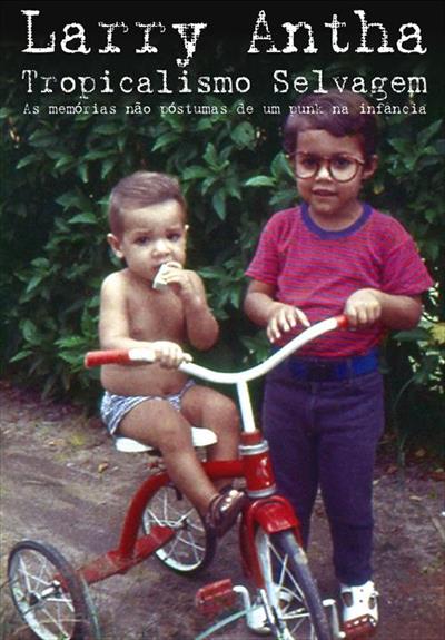 Tropicalismo Selvagem - Larry Antha (livro usado)