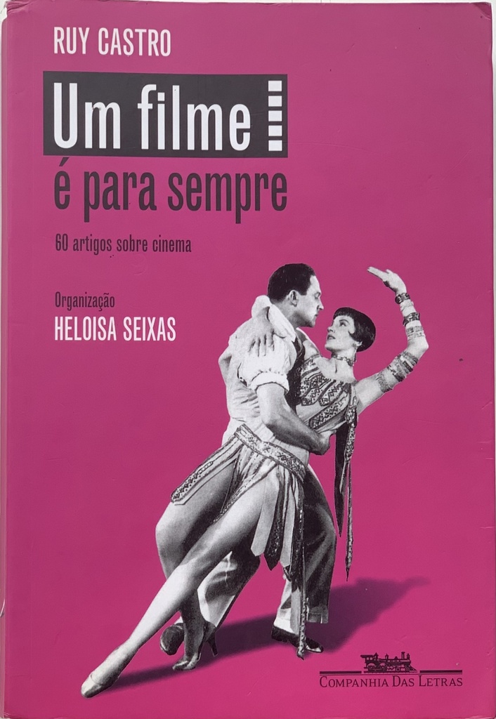 Ruy Castro - Um Filme é para Sempre (Livro usado)
