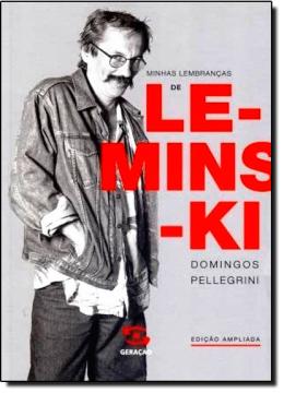 Minhas Lembranças de Leminski - Domingos Pellegrini (Livro sem uso)
