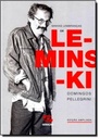 Minhas Lembranças de Leminski - Domingos Pellegrini (Livro sem uso)