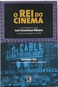 Rei do Cinema,O - Toninho Vaz (Livro usado)