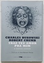Charles Bukowski / Robert Crumb - Traz teu Amor pra mim e outros Contos (Livro usado)