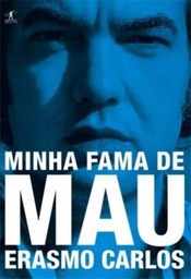 Erasmo Carlos - Minha Fama de Mau - (Livro usado)