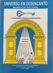 Universo em Desencanto/1º Volume - Racional Superior(livro semi-novo)
