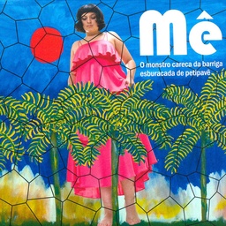 Mê - O Monstro Careca da Barriga Esburacada de Patipavê (CD usado)