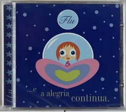 [TOM] Flu – ...E a Alegria Continua (CD novo)