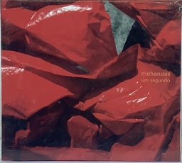 Mohandas - Um Segundo (CD novo)