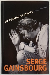 Serge Gainsbourg: Um Punhado de Gitanes - Sylvie Simmons (Livro semi-novo)