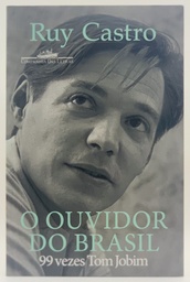 Ruy Castro - O Ouvidor do Brasil (Livro seminovo)