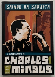Saindo da Sarjeta - A Autobiografia de Charles Mingus (Livro usado)