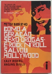 Como a Geração Sexo Drogas e Rock'n'Roll Salvou Hollywood- Peter Biskind [Capa vermelha] (Livro usado)