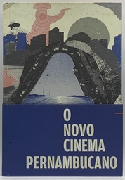 Novo Cinema Pernambucano,O - José de Aguiar, Julio Bezerra e Marina Pessanha (Livro usado)