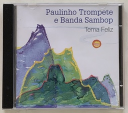 Paulinho Trompete e Banda Sambop - Tema Feliz (CD usado)