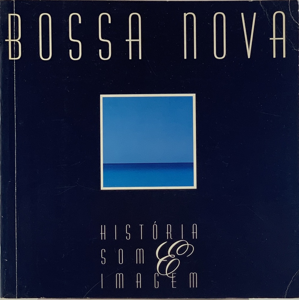 Bossa Nova - História Som & Imagem, C/CD (Livro usado)