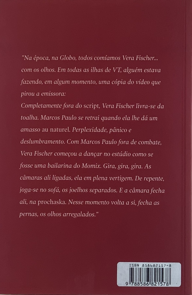 Grandes mulheres que eu não comi, entre elas Vera Fischer, as que sim, e o último salto do goleiro Castilho