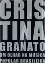 Um Olhar Na Música Popular Brasileira - Cristina Granato (Livro s/uso)