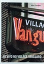 Ao Vivo no Village Vanguard - Max Gordon (Livro semi-novo)