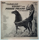 LP Perez Prado Y Su Orquestra - Caballo Negro (usado)