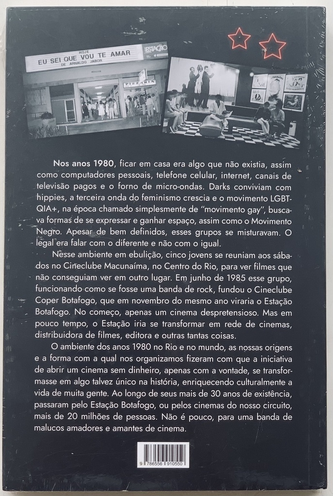 Eu que Amava Tanto o Cinema - Uma Viagem Pessoal pela Aventura do Cineclube Estação Botafogo (Livro novo)