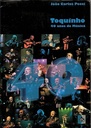 Toquinho - 40 Anos de Música - João Carlos Pecci (Livro usado)