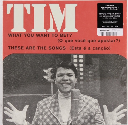 Tim Maia - What you Want to Bet?/These are My Songs(Vinil 7" novo)