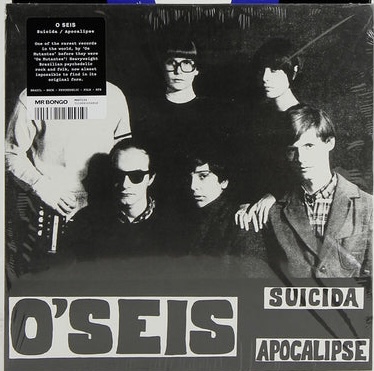 O'Seis (pré Os Mutantes) - Suicida/Apocalipse(7" novo)