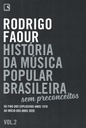 História da Música Popular Brasileira V2 - Rodrigo Faour (Livro novo)