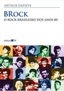 Arthur Dapieve - BRock (Livro novo)