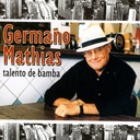 Germano Mathias - Talento De Bamba (CD novo)