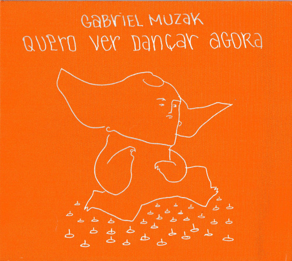 Gabriel Muzack - Quero Ver Dançar Agora (CD novo)