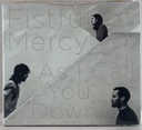 Fistful Of Mercy - As I Call You Down (CD novo) (digipack)