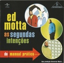 Ed Motta - As Segundas Intenções Do Manual Prático (CD usado)