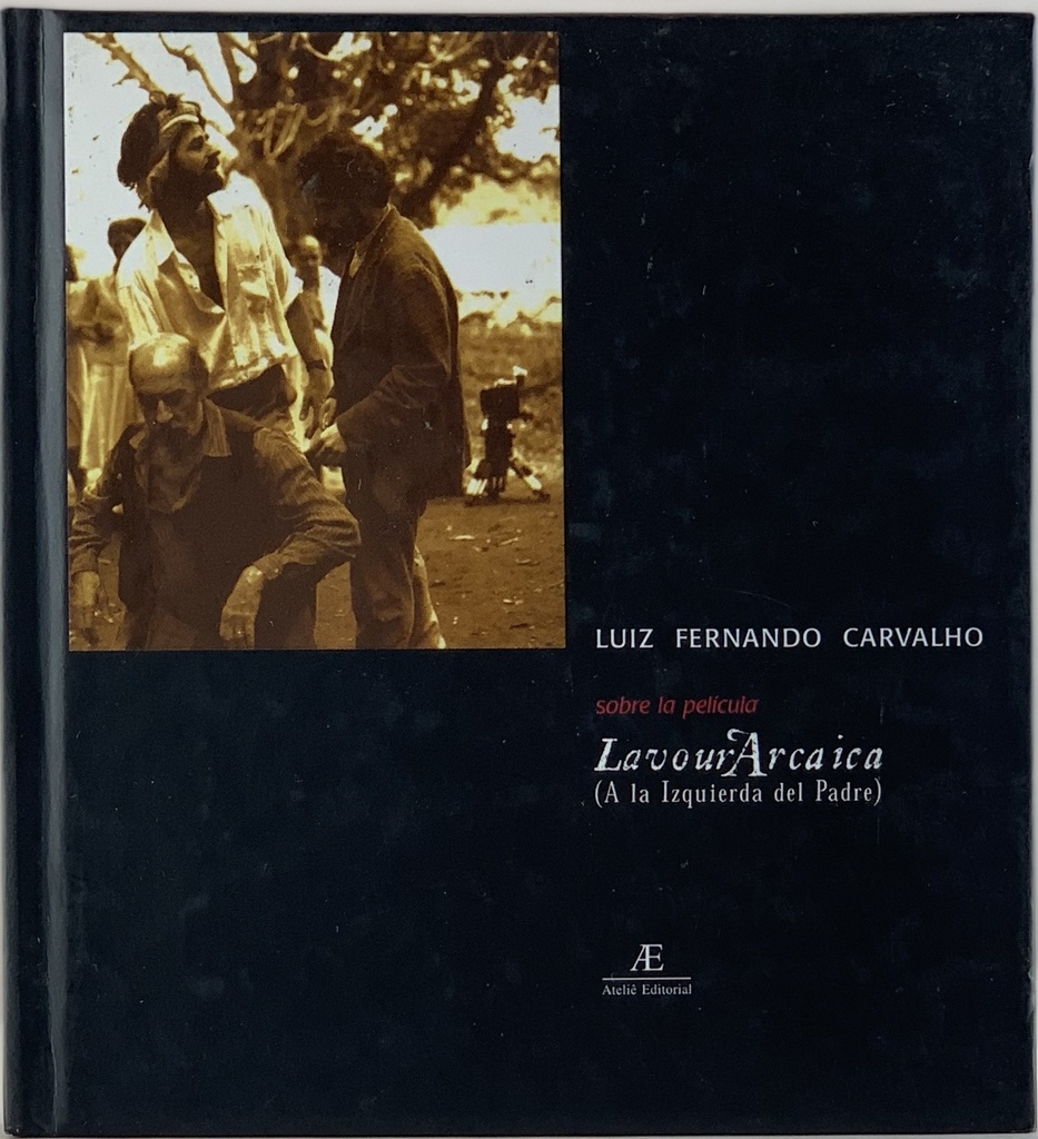 Lavoura Arcaica- Luiz Fernando Carvalho (livro usado)