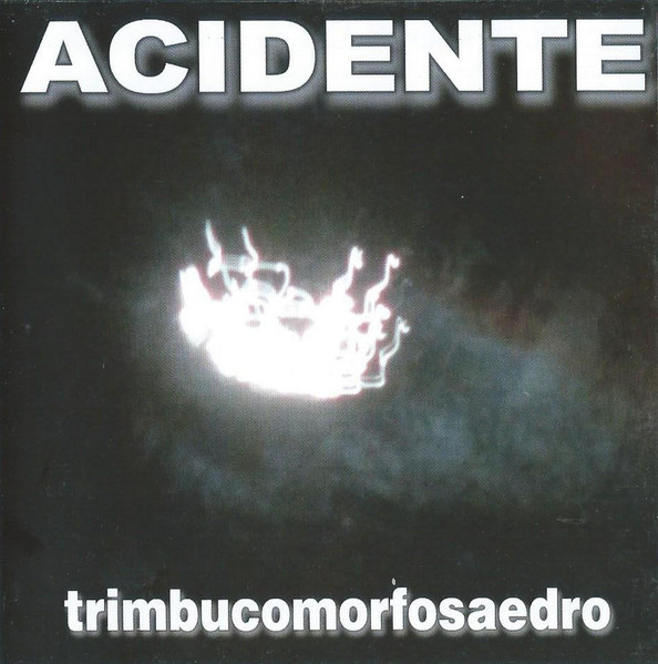 Acidente - Trimbucomorfosaedro (CD usado)