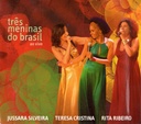 Jussara Silveira/Tereza Cristina/Rita Ribeiro-Três Meninas Do Brasil Ao Vivo (CD digipack)(novo)