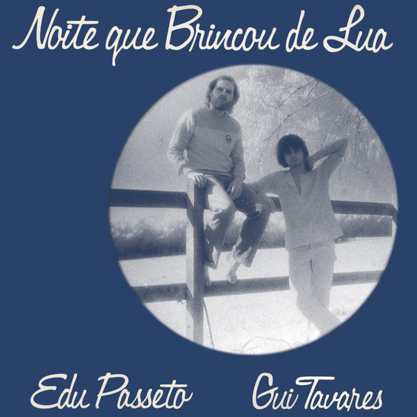 Edu Passeto/Gui Tavares - Noite Que Brincou De Lua (CD novo)