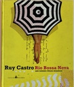 Ruy Castro - Rio Bossa Nova "Um Roteiro Lítero-Musical" (livro usado- capa dura)