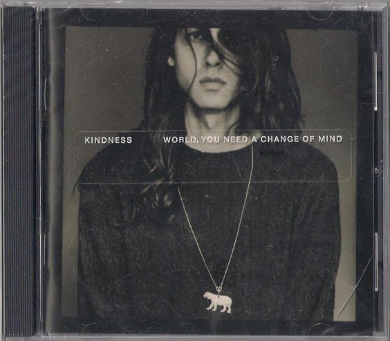 Kindness - World You Need A Change Of Mind (CD novo)