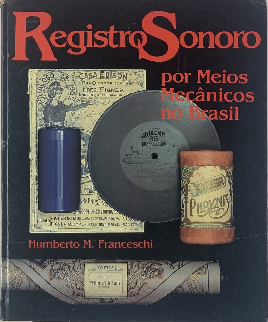 Registro Sonoro por Meios Mecânicos no Brasil - Humberto M. Franceschi (livro Usado)