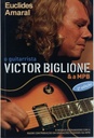 Guitarrista Victor Biglione,O & A MPB - Euclides Amaral ( Livro semi-novo)