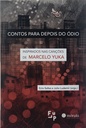 Contos Para Depois Do Ódio, Inspirados Nas Canções de Marcelo Yuka (livro Novo)