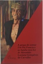 Graça de Contar, A - Um Pai no Bumba Meu Boi do Maranhão - Luciana Gonçalves de Carvalho(livro usado)