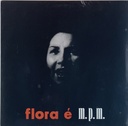 Flora (Purim) - Flora é MPM (LP novo)