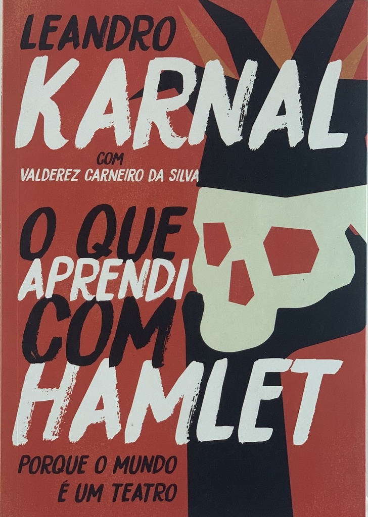 Leandro Karnal - O que Aprendi com Hamlet (Livro Novo)