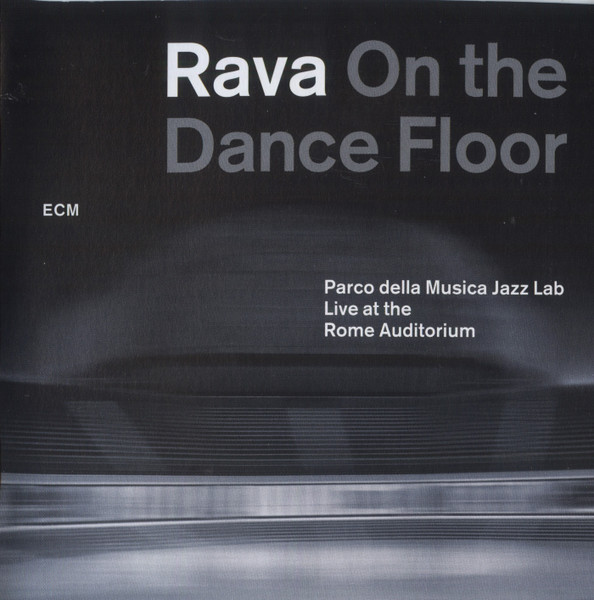 Enrico Rava And The Parco Della Musica Jazz Lab - Rava On Dance Flor (CD novo)