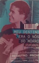 Meu Destino Era o Nós do Morro - Luciana Bezzerra (Livro s/uso)